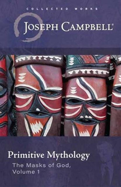 Primitive Mythology, Joseph Campbell - Paperback - 9781608689033