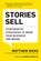 Stories Sell, Matthew Dicks - Paperback - 9781608689040