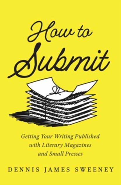 How to Submit, Dennis James Sweeney - Paperback - 9781608689361
