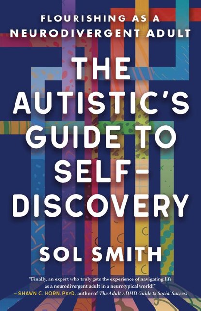 The Autistic's Guide to Self-Discovery, Sol Smith - Gebonden - 9781608689989