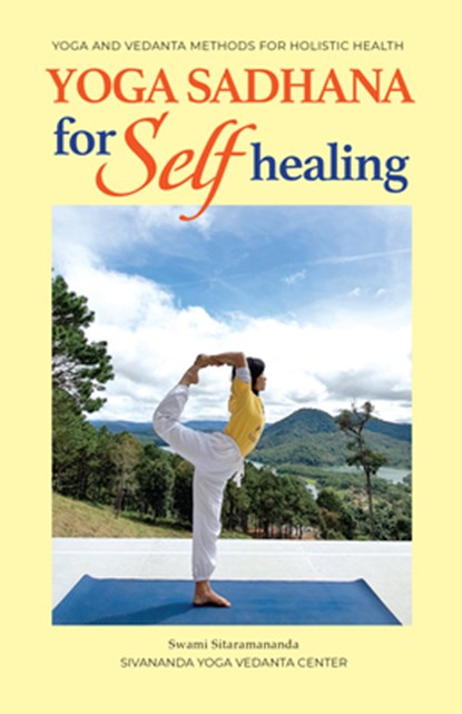 Yoga Sadhana for Self Healing, Swami Sitaramananda - Paperback - 9781608692927