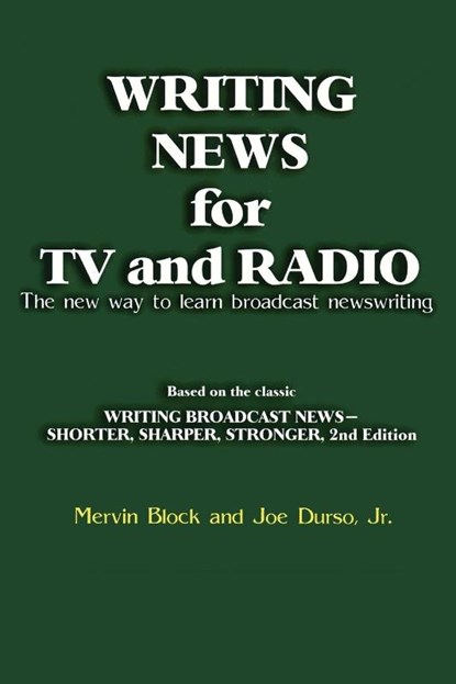 Writing News for TV and Radio, Mervin Block ; Joe Durso - Paperback - 9781608714216