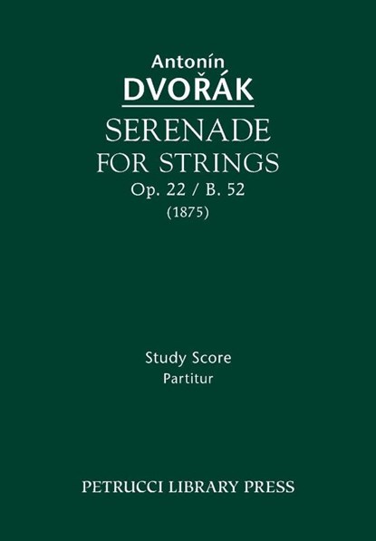 Serenade for Strings, Op.22 / B.52, Antonin Dvorak - Paperback - 9781608740789