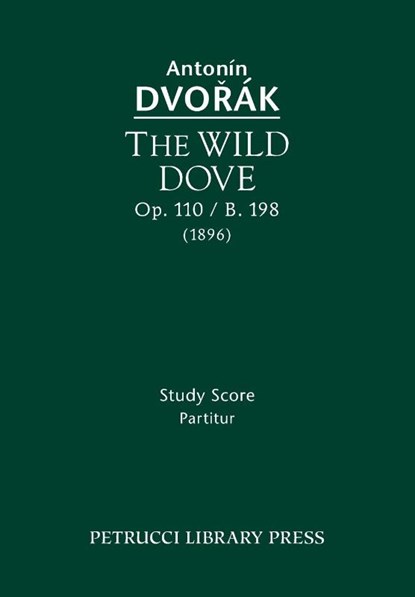 The Wild Dove, Op.110 / B.198, Antonin Dvorak - Paperback - 9781608741113