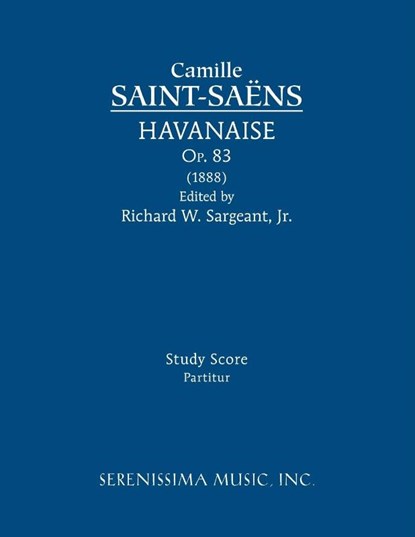 Havanaise, Op.83, Camille Saint-Saens ; Richard W Sargeant - Paperback - 9781608741595