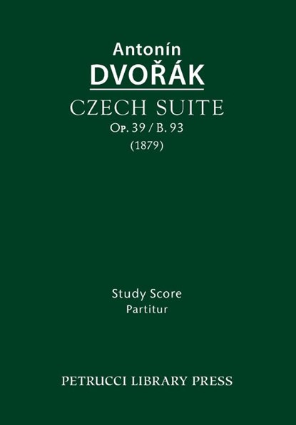 Czech Suite, Op.39 / B.93, Antonin Dvorak - Paperback - 9781608741779