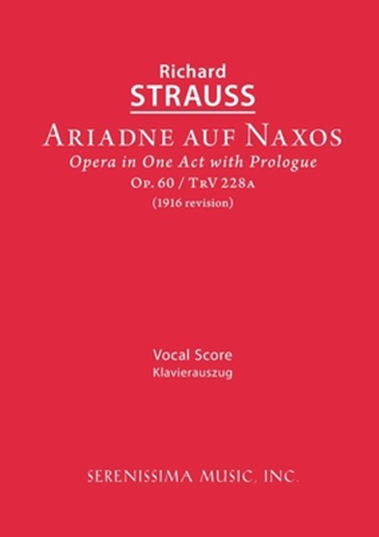 Ariadne auf Naxos, Op.60: Vocal score, Richard Strauss - Paperback - 9781608741977