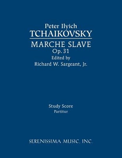 Marche Slave, Op.31, Peter Ilyich Tchaikovsky - Paperback - 9781608742271