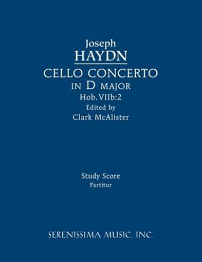Cello Concerto in D major, Hob.VIIb, Joseph Haydn - Paperback - 9781608742455