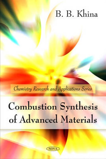 Combustion Synthesis of Advanced Materials, KHINA,  B B - Paperback - 9781608769773