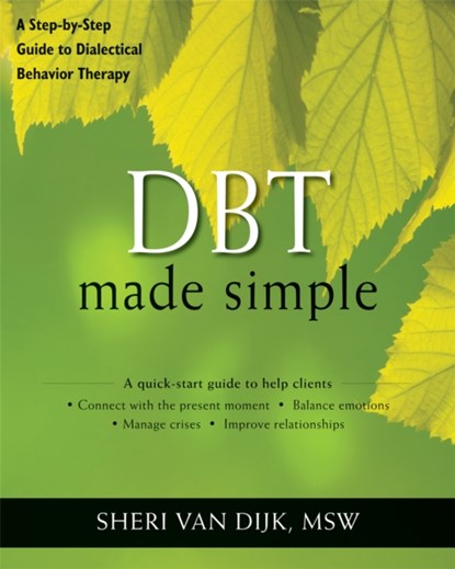 DBT Made Simple, Sheri van Dijk - Paperback - 9781608821648