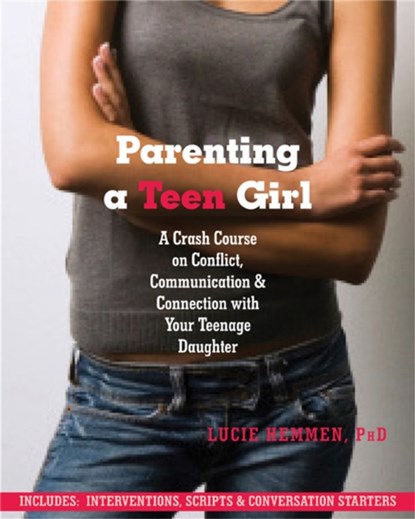 Parenting a Teen Girl, Lucie Hemmen - Paperback - 9781608822133