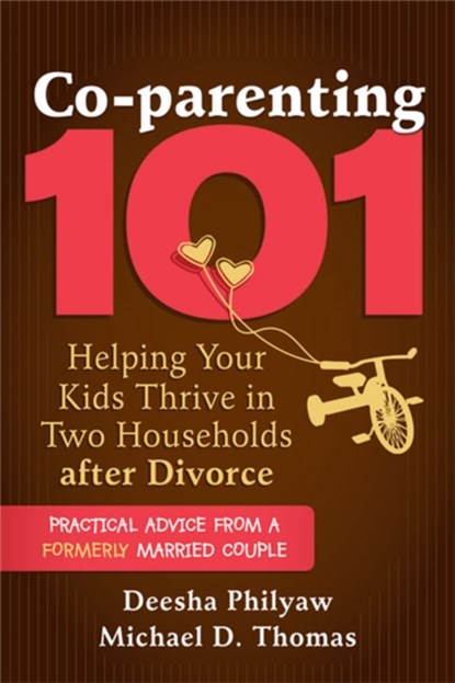 Co-parenting 101, Deesha Philyaw ; Michael D. Thomas - Paperback - 9781608824632