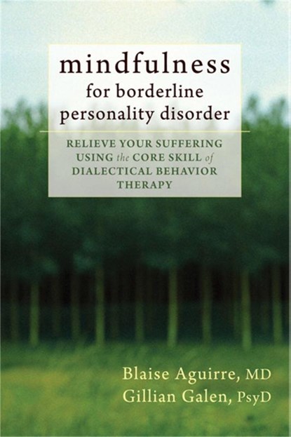 Mindfulness for Borderline Personality Disorder, Blaise Aguirre - Paperback - 9781608825653