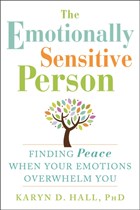 The Emotionally Sensitive Person | Karyn D. Hall | 