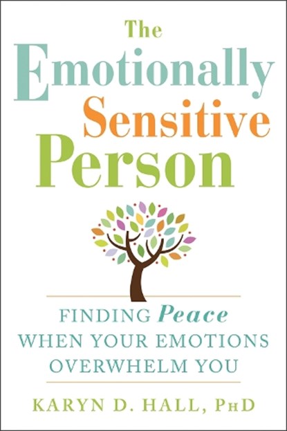 The Emotionally Sensitive Person, Karyn D. Hall - Paperback - 9781608829934