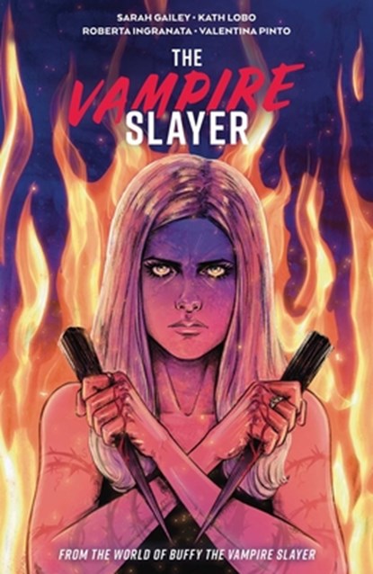 Vampire Slayer, The Vol. 4, Sarah Gailey - Paperback - 9781608861057