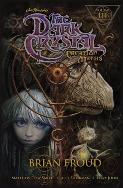 Jim Henson's The Dark Crystal: Creation Myths Vol. 3, Matthew Dow Smith - Paperback - 9781608869060