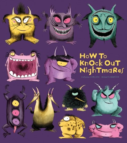 How to Knock Out Nightmares, Catherine Leblanc - Gebonden - 9781608873425