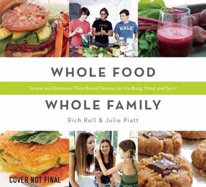 Whole Food  Whole Family, JULIE PIATT,  Rich Roll & - Gebonden - 9781608874811