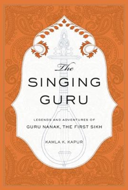The Singing Guru, Kamla K. Kapur - Gebonden - 9781608875030