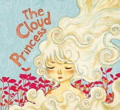 The Cloud Princess, Khoa Le - Gebonden - 9781608877317