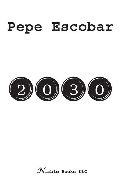 2030, Pepe Escobar - Paperback - 9781608880355