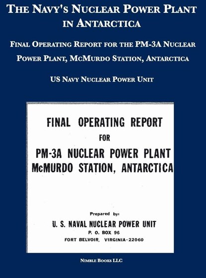 The Navy's Nuclear Power Plant in Antarctica, U. S. Navy Nuclear Power Unit - Gebonden - 9781608881260