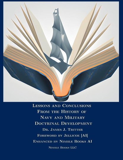 Lessons and Conclusions From the History of Navy and Military Doctrinal Development, James J. Tritten - Paperback - 9781608881413