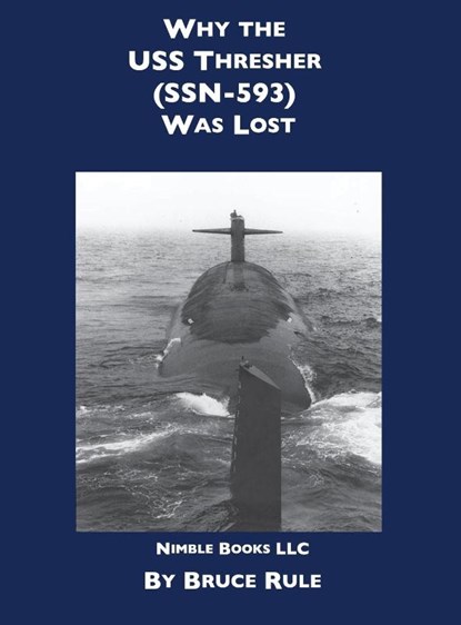 Why the USS Thresher (SSN 593) Was Lost, Bruce Rule - Gebonden - 9781608881680