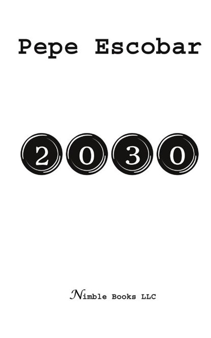 2030, Pepe Escobar - Gebonden - 9781608881697