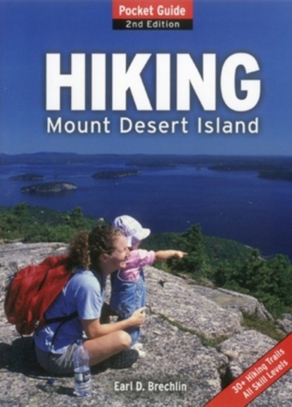 Hiking Mount Desert Island, Earl D. Brechlin - Paperback - 9781608930456