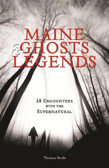 Maine Ghosts and Legends, Thomas Verde - Paperback - 9781608932429