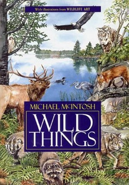 Wild Things, Michael McIntosh - Ebook - 9781608932443