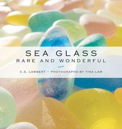 Sea Glass, C. S. Lambert - Ebook - 9781608936540