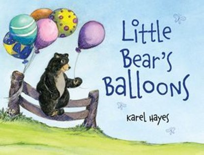 Little Bear's Balloons, Karel Hayes - Ebook - 9781608937219