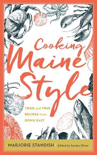 Cooking Maine Style, Sandra Oliver - Ebook - 9781608939541