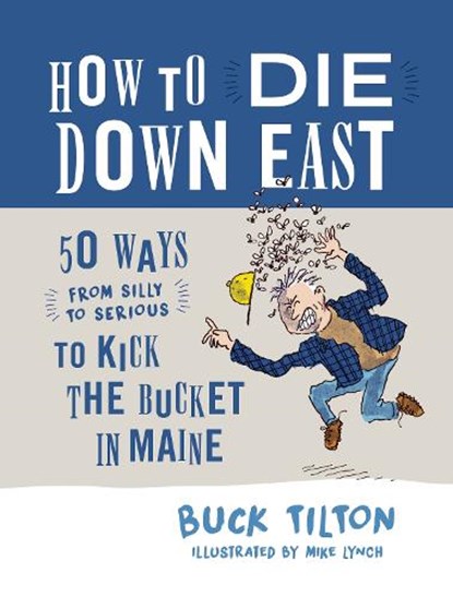 How to Die Down East, TILTON,  Buck - Gebonden - 9781608939633