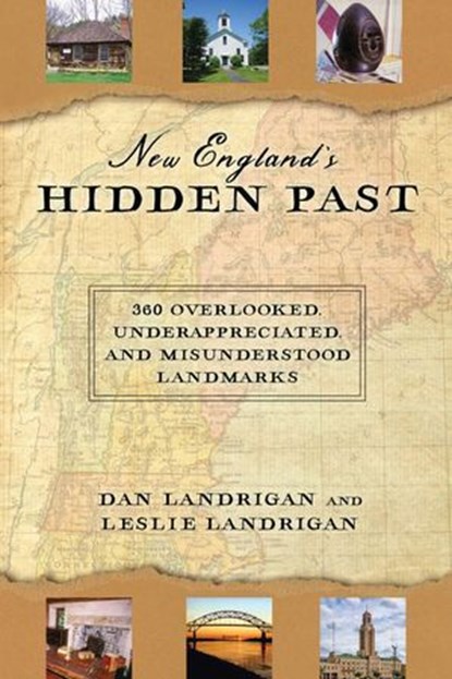 New England's Hidden Past, Dan Landrigan ; Leslie Landrigan - Ebook - 9781608939879