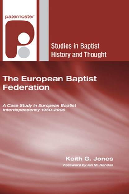 Jones, K: European Baptist Federation, Keith G. Jones - Paperback - 9781608991631