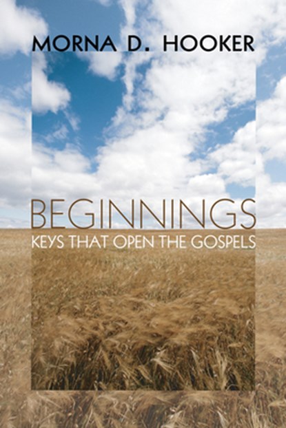 Beginnings, Morna D Hooker - Paperback - 9781608992607