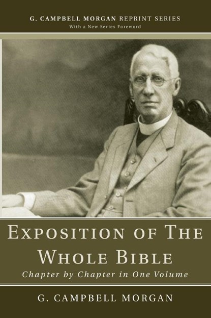 Exposition of The Whole Bible, G Campbell Morgan - Paperback - 9781608992928