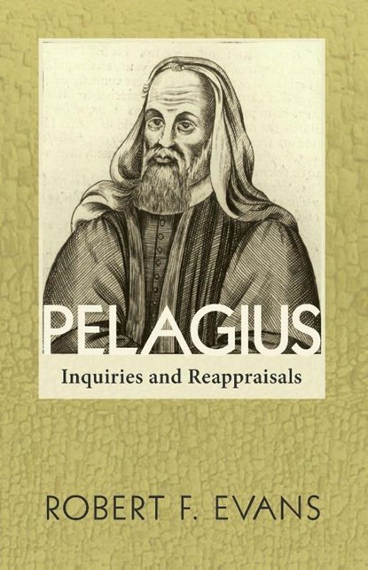 Pelagius, Robert F Evans - Paperback - 9781608994977
