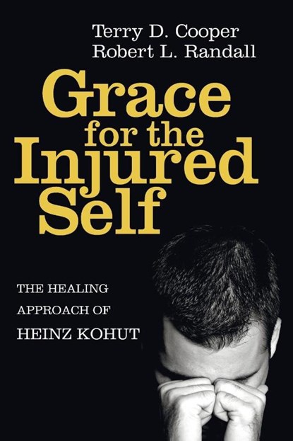 Grace for the Injured Self, Terry D Cooper ; Robert L Randall - Paperback - 9781608998395