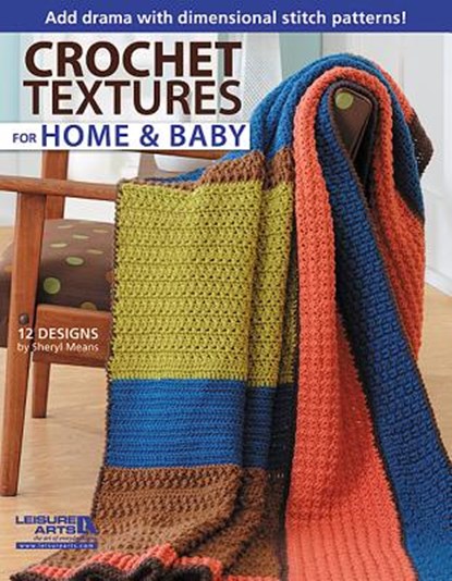 Crochet Textures for Home and Baby, Leisure Arts - Paperback - 9781609003524