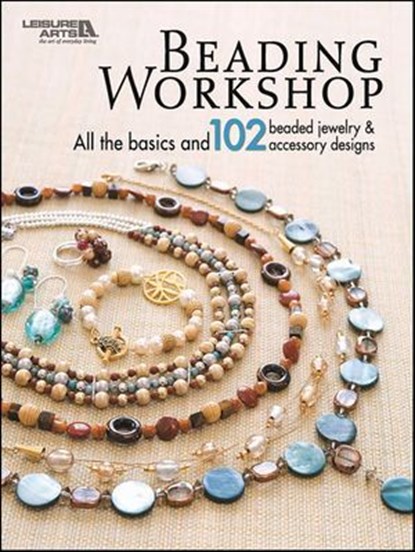 Beading Workshop, Leisure Arts - Ebook - 9781609005078