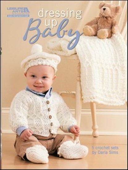 Dressing Up Baby Crochet, Darla Sims - Ebook - 9781609005894