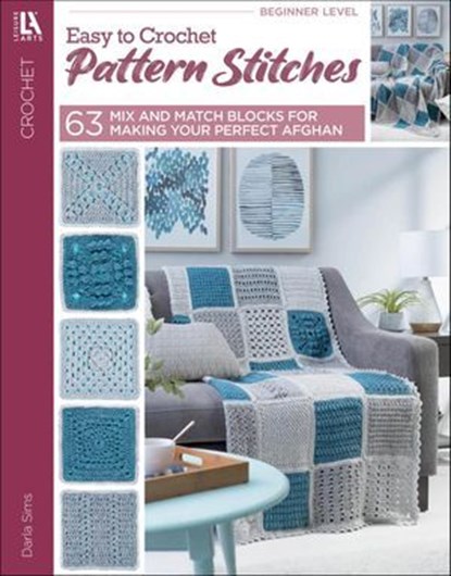 Easy to Crochet Pattern Stitches, Darla Sims - Ebook - 9781609005979