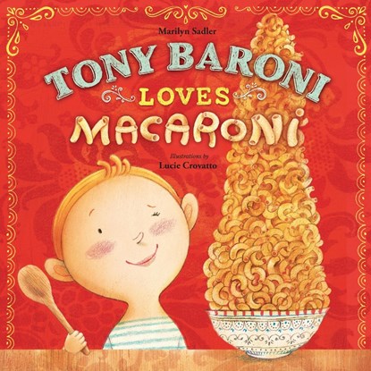 Tony Baroni Loves Macaroni, Marilyn Sadler - Paperback - 9781609056896