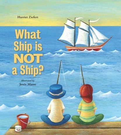 What Ship Is Not a Ship?, Harriet Ziefert - Paperback - 9781609057138
